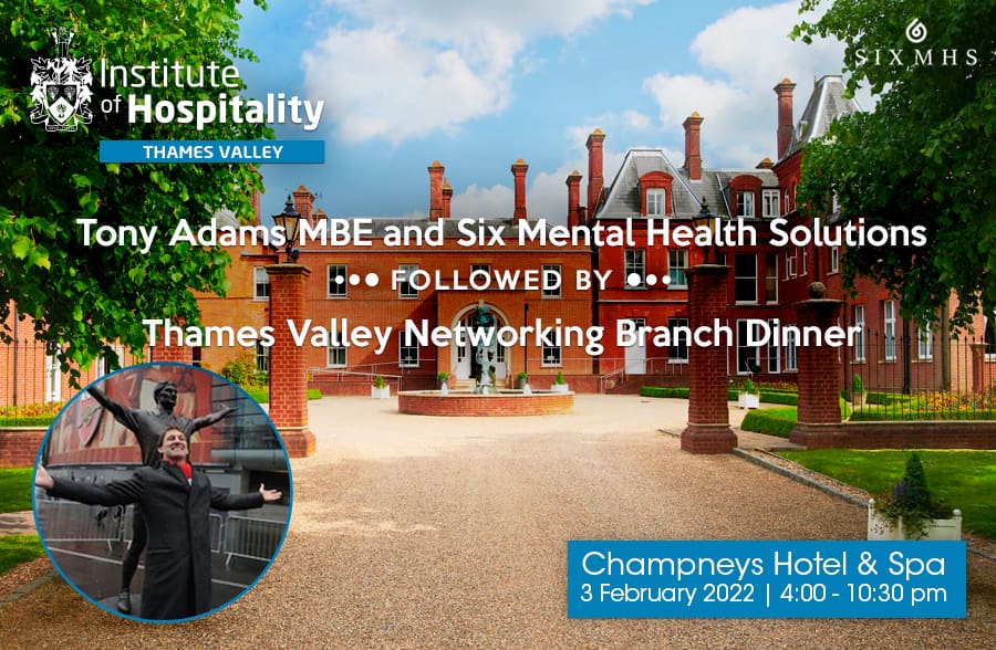 Tony Adams MBE and Six Mental Health Solutions followed by The IoH Thames Valley Branch Networking Dinner